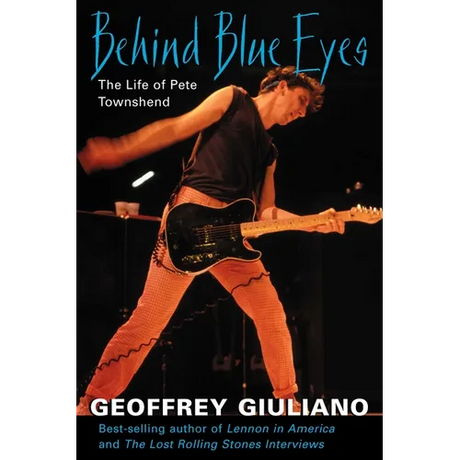 Behind Blue Eyes: The Life of Pete Townshend