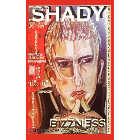 Shady Bizzness' Life as Eminem's Bodyguard in an Industry of Paper Gangsters