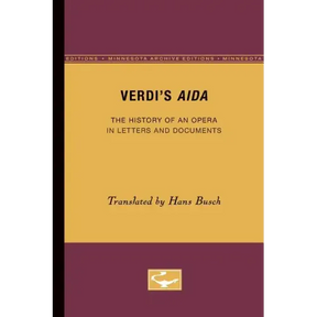 Verdi's Aida: The History of an Opera in Letters and Documents