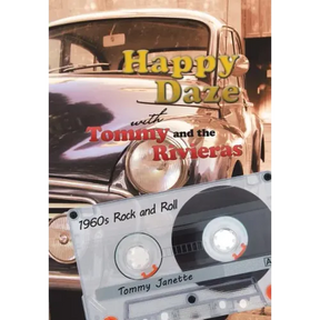 Happy Daze with Tommy and the Rivieras: 1960s Rock and Roll