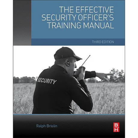 The Effective Security Officer's Training Manual