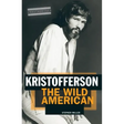 Kristofferson: The Wild American