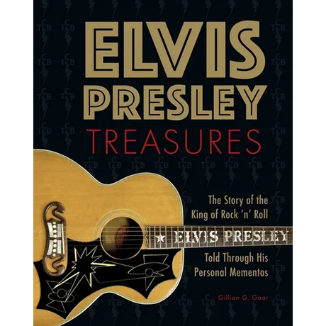 Elvis Presley Treasures: The Story of the King of Rock 'n' Roll Told Through His Personal Mementos