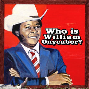 World Psychedelic Classics 5: Who Is William Onyeabor (3 Lp's) (Vinyl)