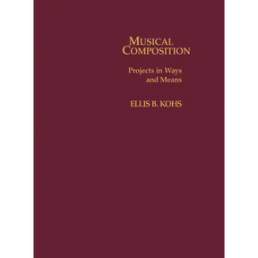 Musical Composition: Projects in Ways and Means