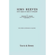 Sims Reeves, Fifty Years of Music in England. [Facsimile of 1924 edition]