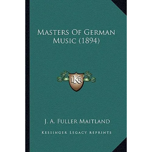 Masters Of German Music (1894)