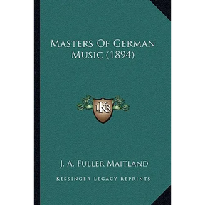 Masters Of German Music (1894)