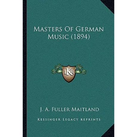Masters Of German Music (1894)