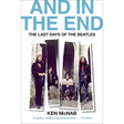 And in the End: The Last Days of the Beatles