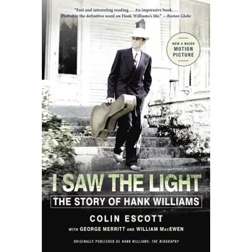 I Saw the Light: The Story of Hank Williams