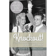 Knockout! The Sexy, Violent and Extraordinary Life of Vikki LaMotta