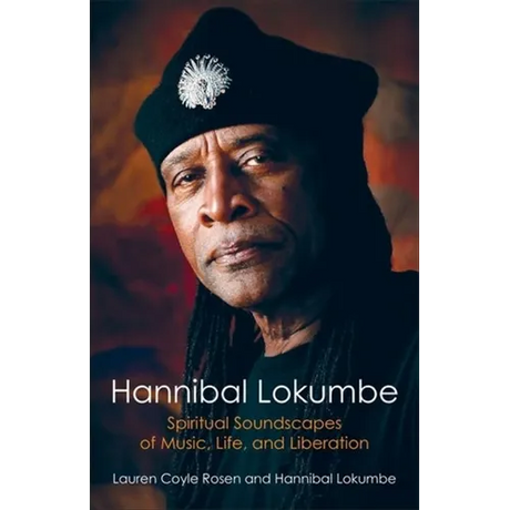 Hannibal Lokumbe: Spiritual Soundscapes of Music, Life, and Liberation
