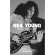Neil Young: Reflections in Broken Glass (Updated and Revised)