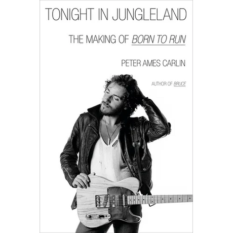 Tonight in Jungleland: The Making of Born to Run