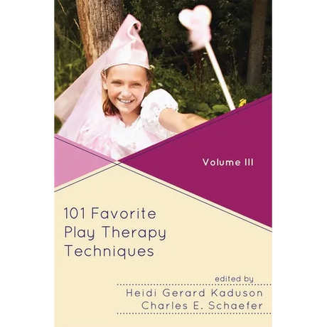 101 Favorite Play Therapy Techniques