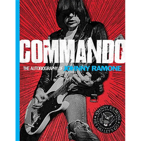 Commando: The Autobiography of Johnny Ramone