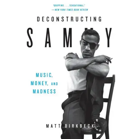 Deconstructing Sammy: Music, Money, and Madness