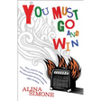 You Must Go and Win