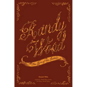 Randy Wood: The Lore of the Luthier