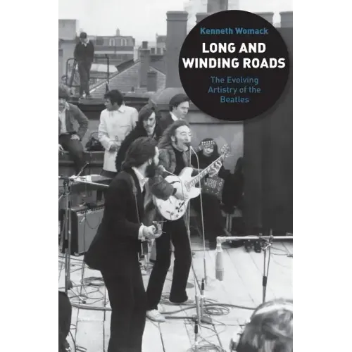 Long and Winding Roads: The Evolving Artistry of the Beatles