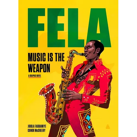 Fela: Music Is the Weapon