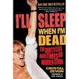 I'll Sleep When I'm Dead: The Dirty Life and Times of Warren Zevon