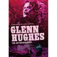 Glenn Hughes: The Autobiography [TOUR EDITION]