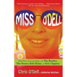 Miss O'Dell: My Hard Days and Long Nights with the Beatles, the Stones, Bob Dylan, Eric Clapton, and the Women They Loved