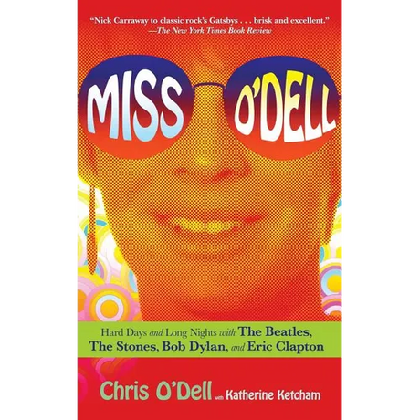 Miss O'Dell: My Hard Days and Long Nights with the Beatles, the Stones, Bob Dylan, Eric Clapton, and the Women They Loved - Paperback