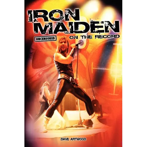 Iron Maiden - Uncensored on the Record