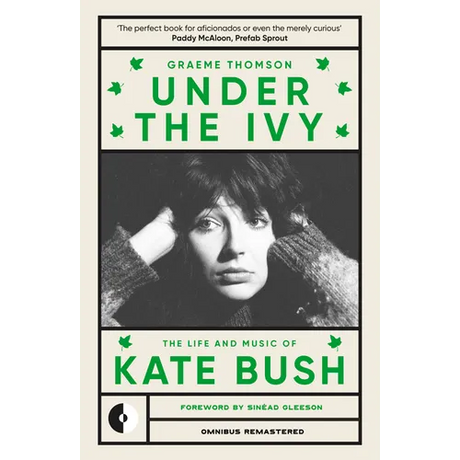Under the Ivy: The Life and Music of Kate Bush