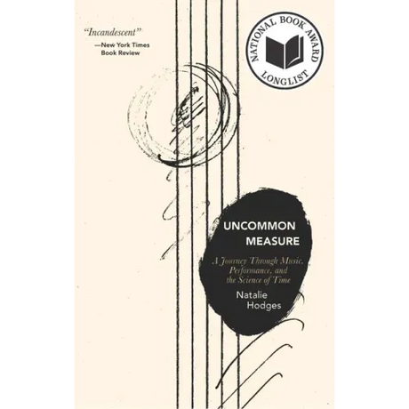 Uncommon Measure: A Journey Through Music, Performance, and the Science of Time
