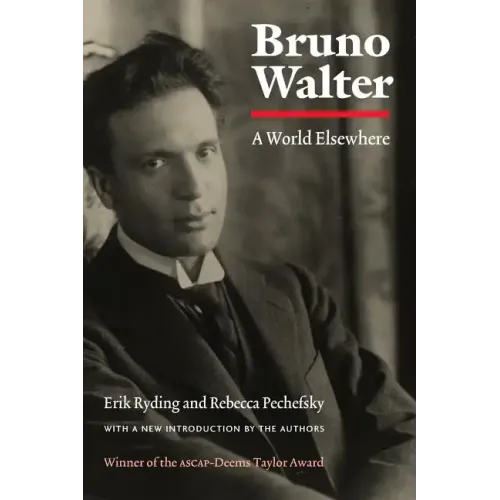 Bruno Walter: A World Elsewhere