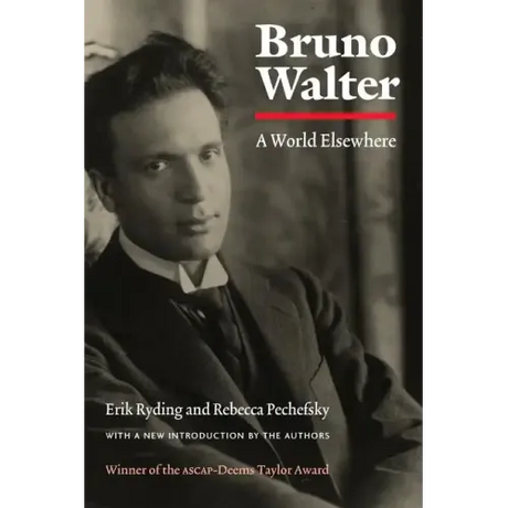 Bruno Walter: A World Elsewhere