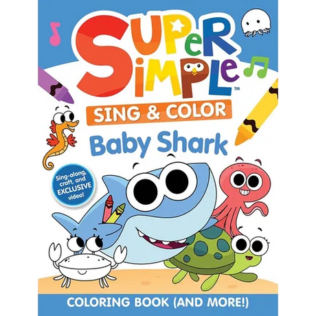 Super Simple Sing & Color: Baby Shark Coloring Book