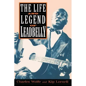 The Life and Legend of Leadbelly