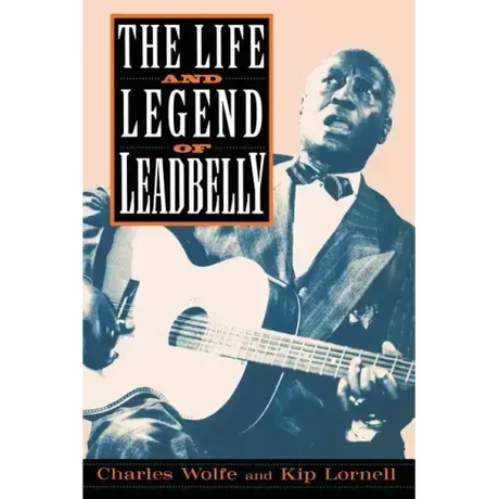 The Life and Legend of Leadbelly