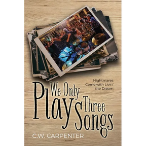 We Only Play Three Songs: Nightmares Come with Livin' the Dream