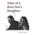 Tales of a Rock Star's Daughter