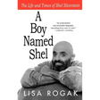 A Boy Named Shel: The Life and Times of Shel Silverstein