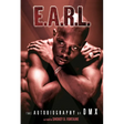 E.A.R.L.: The Autobiography of DMX