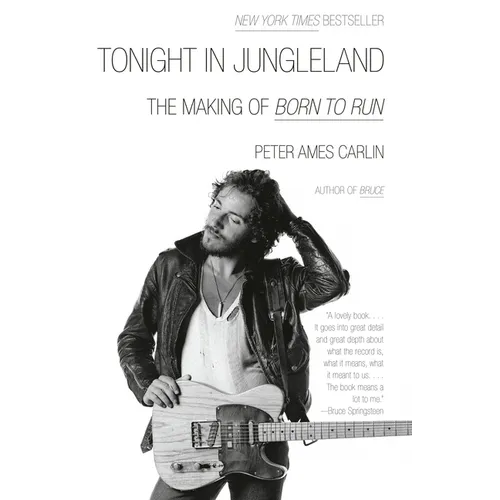 Tonight in Jungleland: The Making of Born to Run