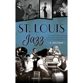 St. Louis Jazz: A History