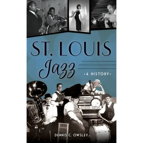 St. Louis Jazz: A History