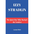 Izzy Stradlin: The Quiet One Who Rocked the Loudest