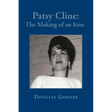 Patsy Cline: The Making of an Icon