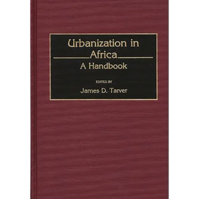 Urbanization in Africa: A Handbook