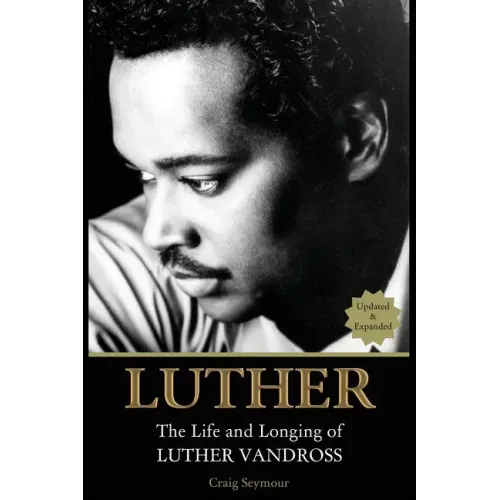 Luther: The Life and Longing of Luther Vandross