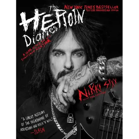 The Heroin Diaries: Ten Year Anniversary Edition: A Year in the Life of a Shattered Rock Star